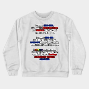 Support Good Cops, Resist Police Brutality Crewneck Sweatshirt